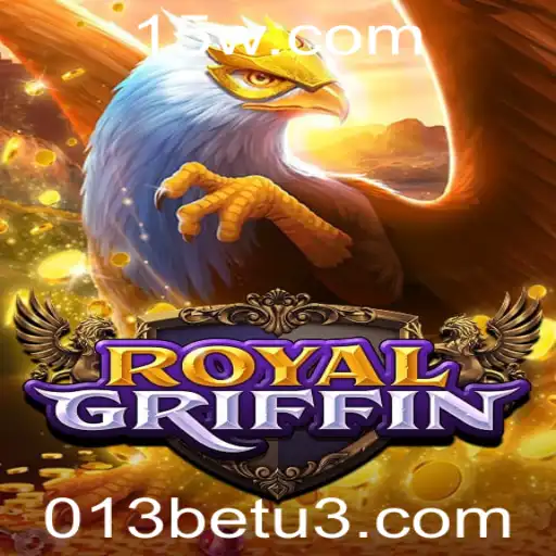 RoyalGriffin: Explorando o Novo Fenômeno do Jogo com 013bet